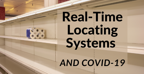 Real-Time Locating Systems play critical role in COVID-19
